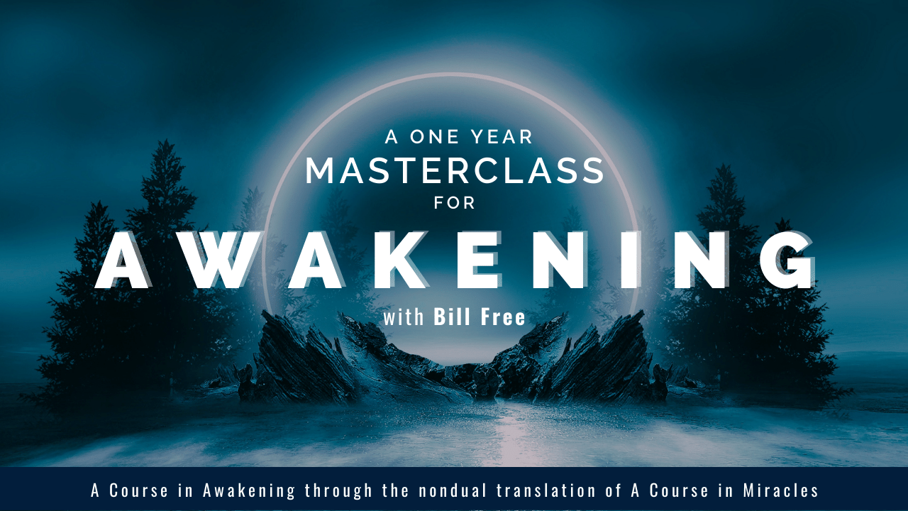One Year Masterclass for Awakening with Bill Free