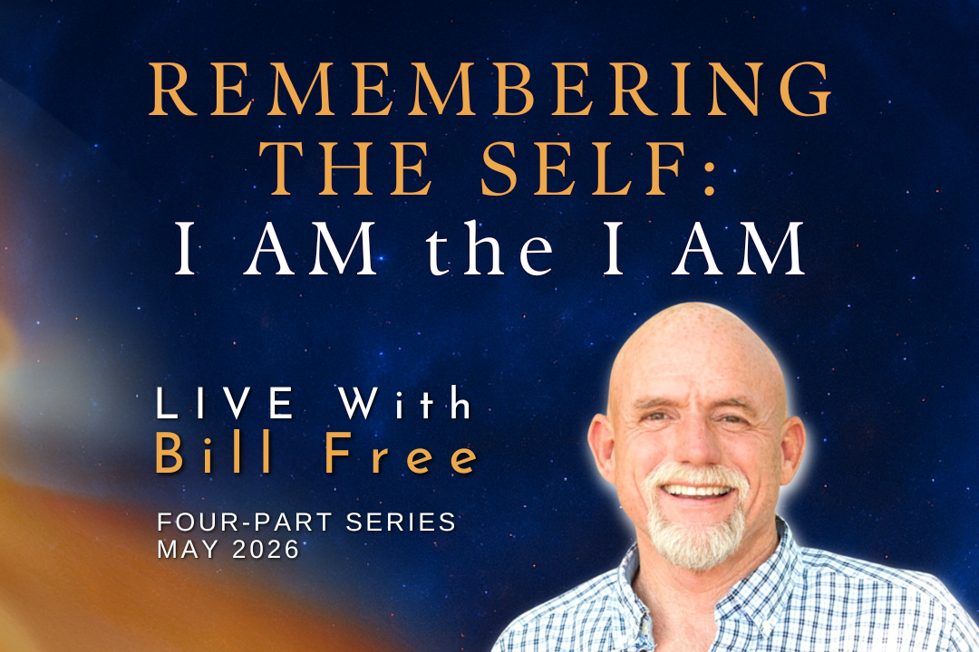 Bill Free Nonduality May 26 Living in Oneness with Bill Free and Lisa Natoli